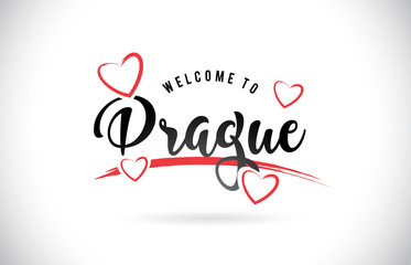 Prague Welcome To Word Text with Handwritten Font and Red Love Hearts.