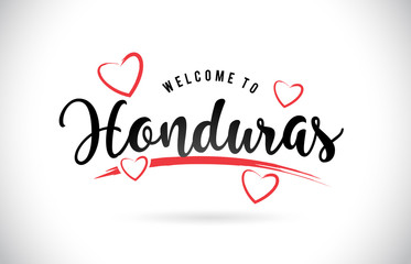 Honduras Welcome To Word Text with Handwritten Font and Red Love Hearts.