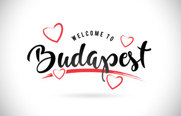 Naklejka na ściany i meble Budapest Welcome To Word Text with Handwritten Font and Red Love Hearts.