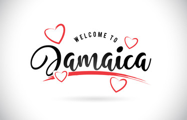 Jamaica Welcome To Word Text with Handwritten Font and Red Love Hearts.
