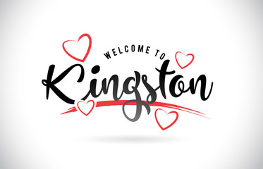 Fototapeta na wymiar Kingston Welcome To Word Text with Handwritten Font and Red Love Hearts.
