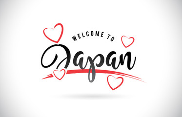 Japan Welcome To Word Text with Handwritten Font and Red Love Hearts.