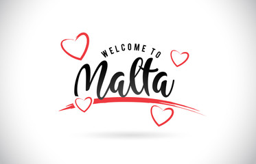 Malta Welcome To Word Text with Handwritten Font and Red Love Hearts.