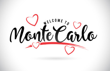 MonteCarlo Welcome To Word Text with Handwritten Font and Red Love Hearts.