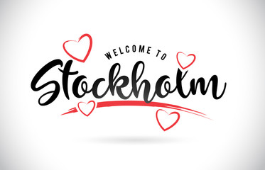 Stockholm Welcome To Word Text with Handwritten Font and Red Love Hearts.