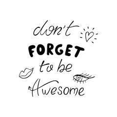 don't forget to be awesome inspiration quote.
