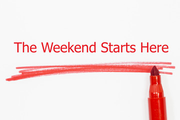 The Weekend Starts Here word written with red marker