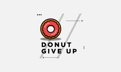 Donut Give Up Motivational Quote Poster Design