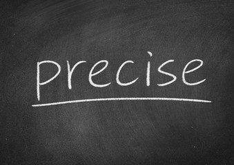 Obraz premium precise concept word on a blackboard background