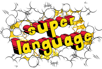Super Language - Comic book word on abstract background.