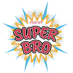 Super Bro text on pop art background for Raksha Bandhan concept.