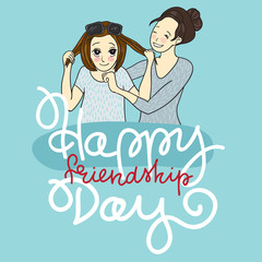 Friendship day card. Two girls friendly with each other. Happy friendship day calligraphy phrase