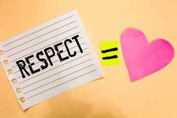 Conceptual hand writing showing Respect. Business photo showcasing Feeling of deep admiration for...