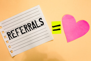 Conceptual hand writing showing Referrals. Business photo showcasing Act of referring someone or...