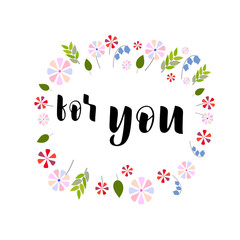 Hand drawn lettering phrase For you