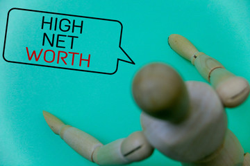 Word writing text High Net Worth. Business concept for having high-value Something expensive A-class company Cyan background robot imaginations idea message template thoughts doll.