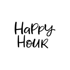 Hand drawn lettering card. The inscription: Happy hour. Perfect design for greeting cards, posters, T-shirts, banners, print invitations.