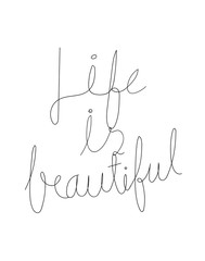 Life is beautiful typography design