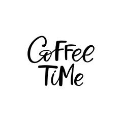 Hand drawn lettering card. The inscription: Coffee time. Perfect design for greeting cards, posters, T-shirts, banners, print invitations.