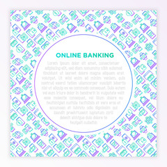 Online banking concept with thin line icons: deposit app, money safety, internet bank, contactless payment, credit card, online transaction. Modern vector illustration, print media template.
