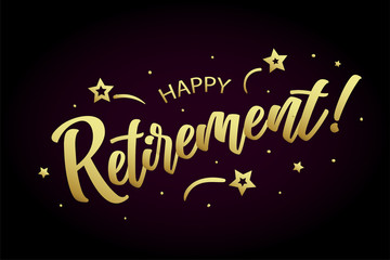 Happy Retirement card, banner. Beautiful greeting poster calligraphy gold text word ribbon star, hand drawn design elements. Handwritten modern brush lettering on a black background isolated vector