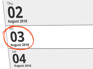 Date Friday 03 August 2018 circled in red on a calendar