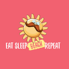 Eat sleep beach repeat vector concept cartoon illustration or summer poster. vector funky sun character with funny slogan for print on tee. summer party fun label or icon on pink background