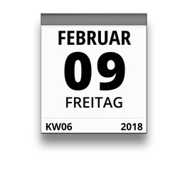 Kalender für Freitag, 9. FEBRUAR 2018 (Woche 06)
