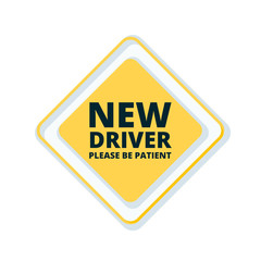Fototapeta premium New Driver please be patient sign illustration