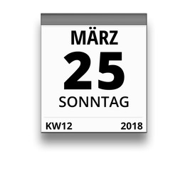 Kalender für Sonntag, 25. MÄRZ 2018 (Woche 12)