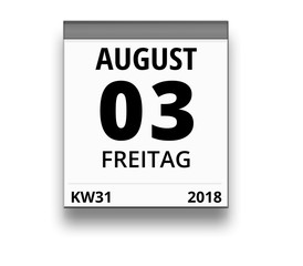 Kalender für Freitag, 3. AUGUST 2018 (Woche 31)