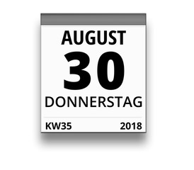 Kalender für Donnerstag, 30. AUGUST 2018 (Woche 35)