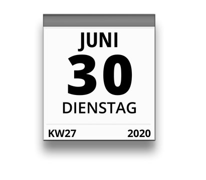 Kalender für Dienstag, 30. JUNI 2020 (Woche 27)