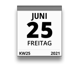 Kalender für Freitag, 25. JUNI 2021 (Woche 25)