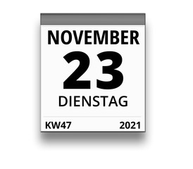 Kalender für Dienstag, 23. NOVEMBER 2021 (Woche 47)