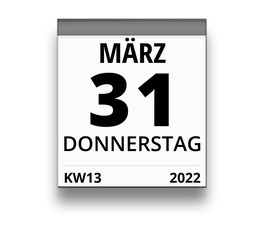 Kalender für Donnerstag, 31. MÄRZ 2022 (Woche 13)