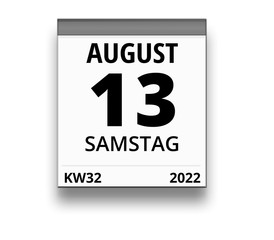 Kalender für Samstag, 13. AUGUST 2022 (Woche 32)