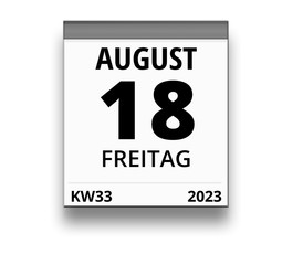 Kalender für Freitag, 18. AUGUST 2023 (Woche 33)