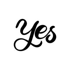 Hand drawn lettering card. The inscription: Yes. Perfect design for greeting cards, posters, T-shirts, banners, print invitations.
