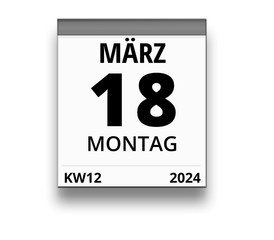Kalender f&uuml;r Montag, 18. M&Auml;RZ 2024 (Woche 12)