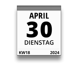 Kalender für Dienstag, 30. APRIL 2024 (Woche 18)