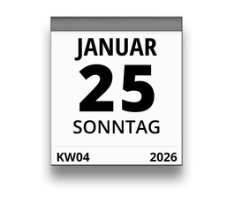 Kalender für Sonntag, 25. JANUAR 2026 (Woche 04)