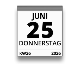 Kalender für Donnerstag, 25. JUNI 2026 (Woche 26)