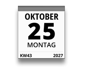 Kalender für Montag, 25. OKTOBER 2027 (Woche 43)