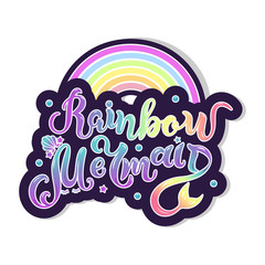Rainbow Mermaid text isolated on background. Hand drawn lettering Rainbow Mermaid as logo, poster, sticker, patch. Calligraphy for Mermaid party, birthday, invitation, baby shop, t-shirt design.