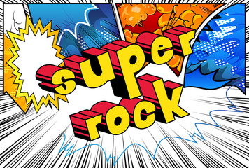 Super Rock - Comic book word on abstract background.