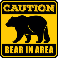 Naklejka premium Caution Bear in Area sign.