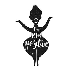 Monochrome vector illustration with happy plus size woman and lettering text - I'm body positive. Friendly print design, fat acceptance concept, typography poster with text