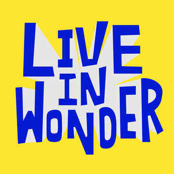 Live in Wonder typography design