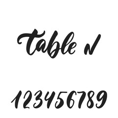 Table number - hand drawn wedding romantic lettering phrase isolated on the white background. Fun brush ink vector calligraphy quote for invitations, greeting cards design, photo overlays.